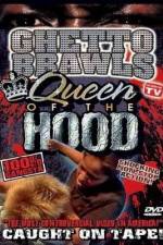 Watch Ghetto Brawls Queen Of The Hood Solarmovie