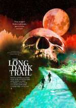 Watch The Long Dark Trail Solarmovie