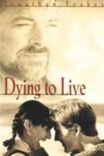 Watch Dying to Live Solarmovie
