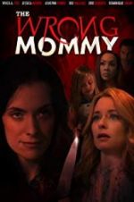 Watch The Wrong Mommy Solarmovie