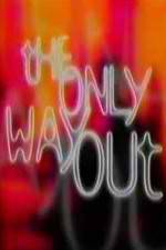 Watch The Only Way Out Solarmovie