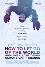 Watch How to Let Go of the World and Love All the Things Climate Cant Change Solarmovie