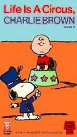 Watch Life Is a Circus, Charlie Brown (TV Short 1980) Solarmovie