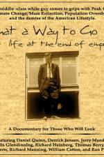 Watch What a Way to Go: Life at the End of Empire Solarmovie