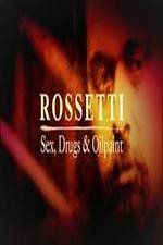 Watch Rossetti: Sex, Drugs and Oil Paint Solarmovie