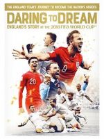 Watch Daring to Dream: England\'s story at the 2018 FIFA World Cup Solarmovie