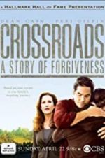 Watch Crossroads: A Story of Forgiveness Solarmovie