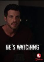 Watch \'He\'s Watching\' Solarmovie
