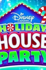 Watch Disney Channel Holiday House Party Solarmovie