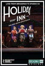 Watch Irving Berlin\'s Holiday Inn The Broadway Musical Solarmovie