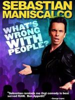 Watch Sebastian Maniscalco: What\'s Wrong with People? Solarmovie