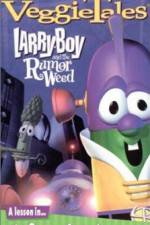 Watch Larry-Boy and the Rumor Weed Solarmovie