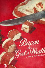 Watch Bacon & Gods Wrath Solarmovie