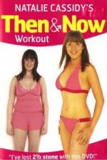 Watch Natalie Cassidy's Then And Now Workout Solarmovie