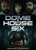 Watch Dome House Six Solarmovie