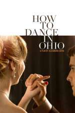 Watch How to Dance in Ohio Solarmovie