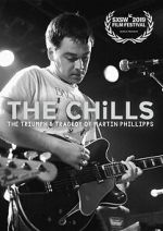 Watch The Chills: The Triumph and Tragedy of Martin Phillipps Solarmovie