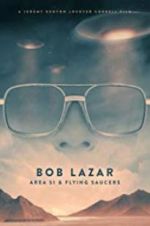 Watch Bob Lazar: Area 51 & Flying Saucers Solarmovie