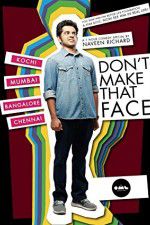 Watch Dont Make That Face by Naveen Richard Solarmovie