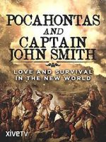 Watch Pocahontas and Captain John Smith - Love and Survival in the New World Solarmovie