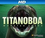 Watch Titanoboa: Monster Snake Solarmovie