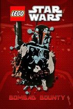 Watch Lego Star Wars: Bombad Bounty (TV Short 2010) Solarmovie