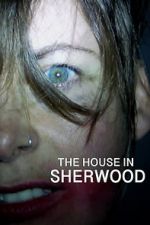 Watch The House in Sherwood Solarmovie
