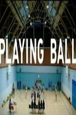 Watch Playing Ball Solarmovie