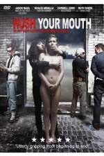 Watch Hush Your Mouth Solarmovie