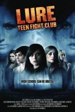 Watch Lure Teen Fight Club Solarmovie