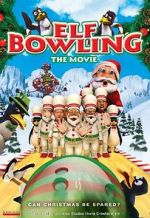 Watch Elf Bowling the Movie: The Great North Pole Elf Strike Solarmovie
