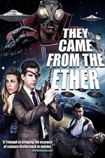 Watch They Came from the Ether Solarmovie