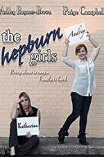 Watch The Hepburn Girls Solarmovie