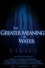 Watch The Greater Meaning of Water Solarmovie
