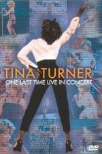 Watch Tina Turner: One Last Time Live in Concert Solarmovie