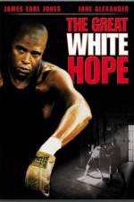 Watch The Great White Hope Solarmovie