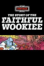Watch The Story of the Faithful Wookiee (Short 1978) Solarmovie