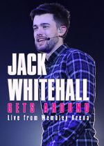 Watch Jack Whitehall Gets Around: Live from Wembley Arena Solarmovie