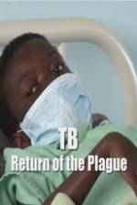 Watch TB: Return of the Plague Solarmovie