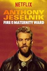 Watch Anthony Jeselnik: Fire in the Maternity Ward Solarmovie