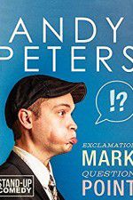 Watch Andy Peters: Exclamation Mark Question Point Solarmovie