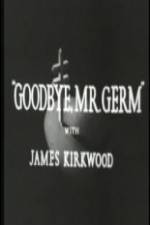 Watch Goodbye Mr Germ Solarmovie