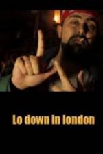 Watch Lo-Down in London Solarmovie