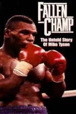 Watch Fallen Champ: The Untold Story of Mike Tyson Solarmovie