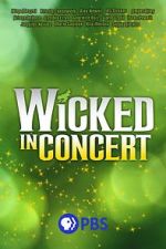 Watch Wicked in Concert (TV Special 2021) Solarmovie