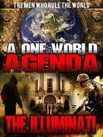 Watch A One World Agenda: The Illuminati Solarmovie