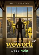Watch WeWork: Or the Making and Breaking of a $47 Billion Unicorn Solarmovie