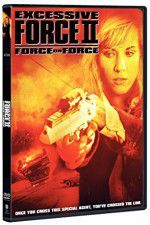 Watch Excessive Force II Force on Force Solarmovie