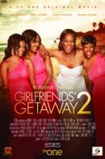 Watch Girlfriends Getaway 2 Solarmovie