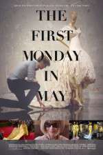 Watch The First Monday in May Solarmovie